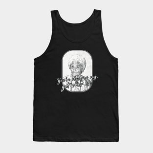 Golden Girls - Sophia Quote Sag Tank Top